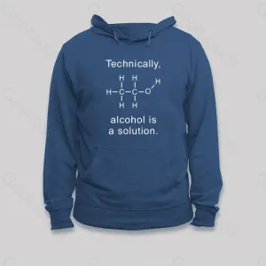 Alcohol Is A Solution Hoodie