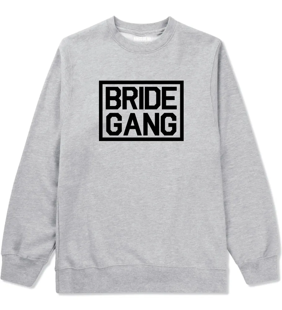 Bride Gang Bachlorette Party Mens Crewneck Sweatshirt