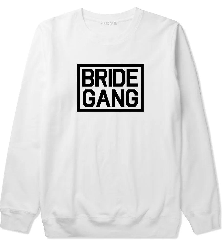 Bride Gang Bachlorette Party Mens Crewneck Sweatshirt