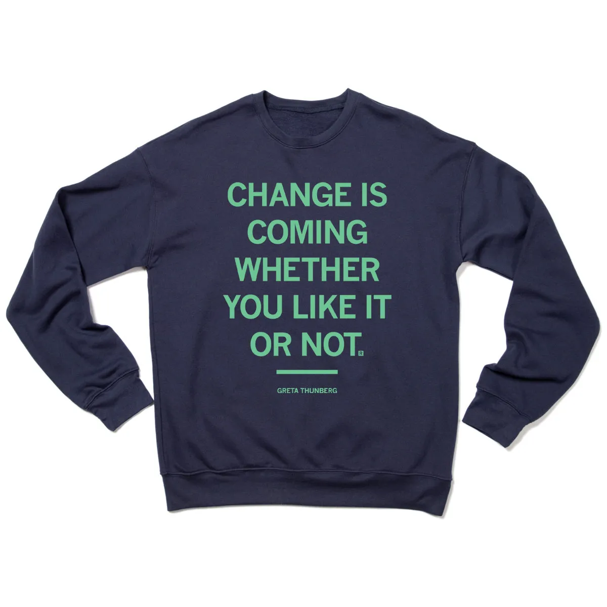 Change Is Coming Crew Sweatshirt