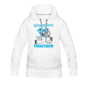 Couples That Fish Stay Together Women’s Premium Hoodie