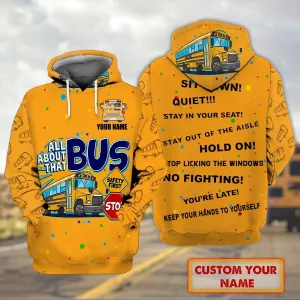 Custom Name 3D All About That Bus Zip Hoodie, School Bus Driver Hoodies Men Women