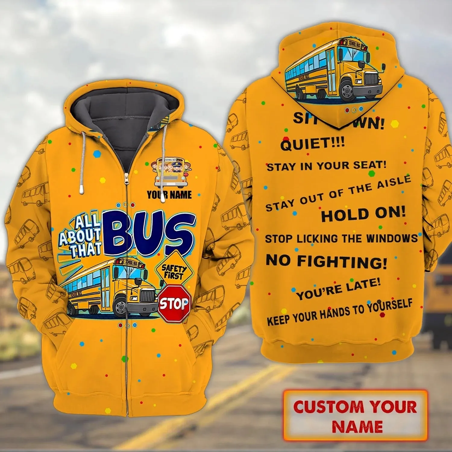 Custom Name 3D All About That Bus Zip Hoodie, School Bus Driver Hoodies Men Women