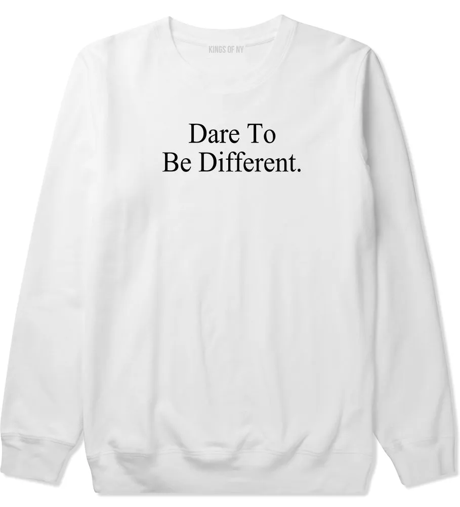 Dare To Be Different Mens Crewneck Sweatshirt