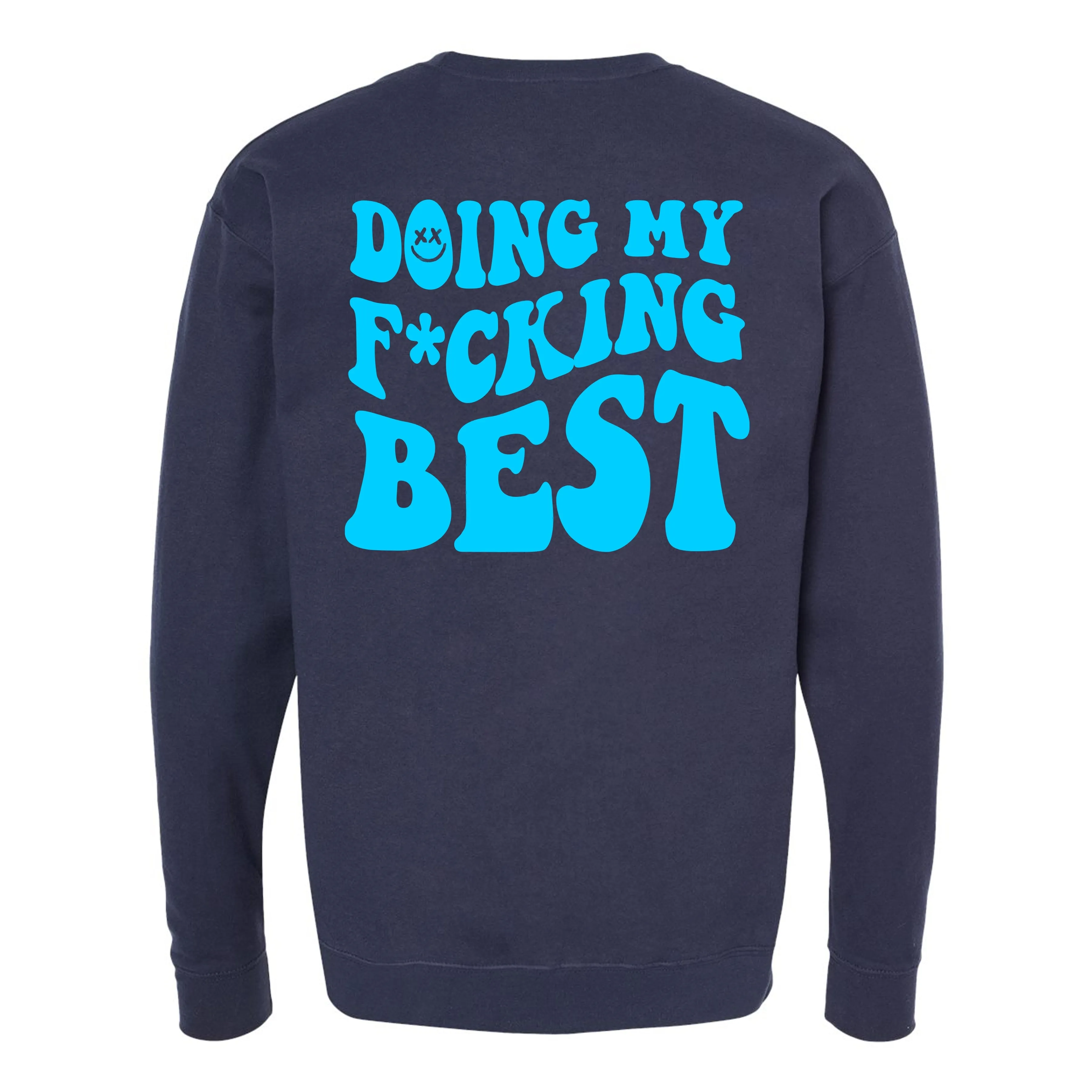 Doing My F*cking Best Sweatshirt