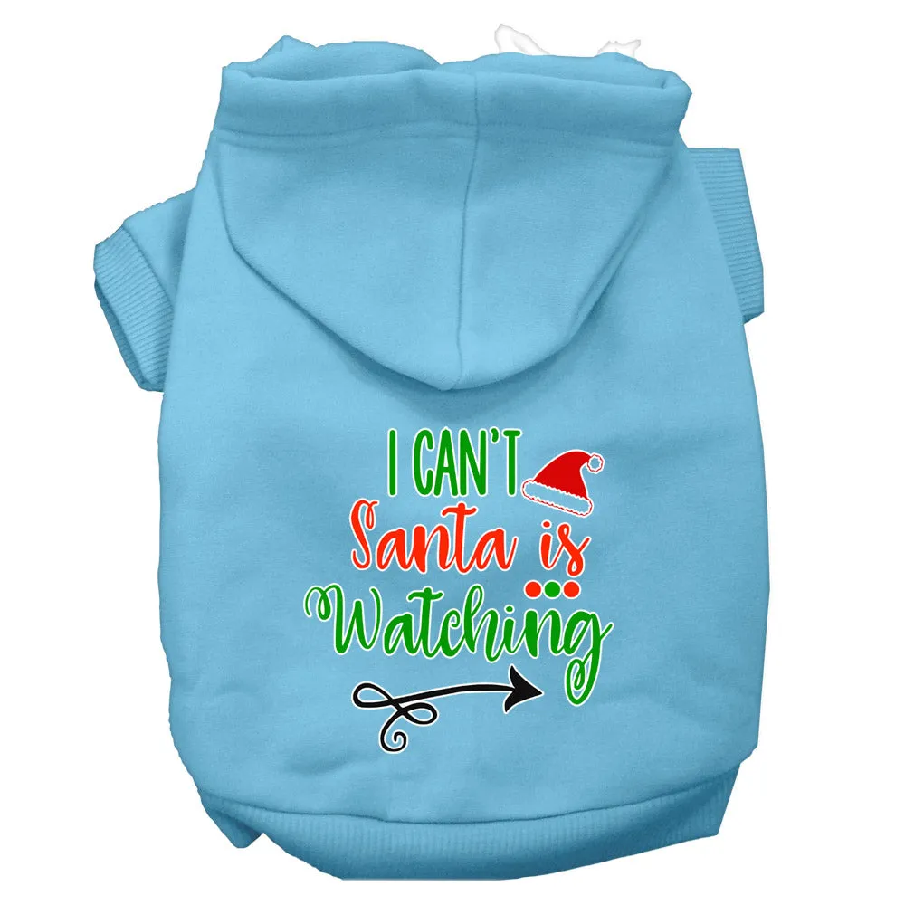 I Can't, Santa Is Watching Screen Print Dog Hoodie Baby Blue Xl