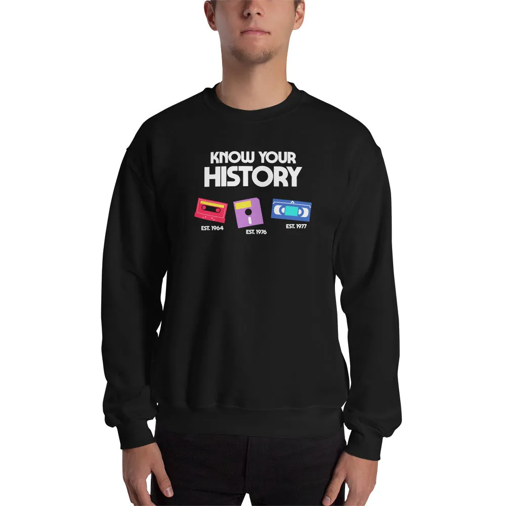 Know Your History Unisex Sweatshirts