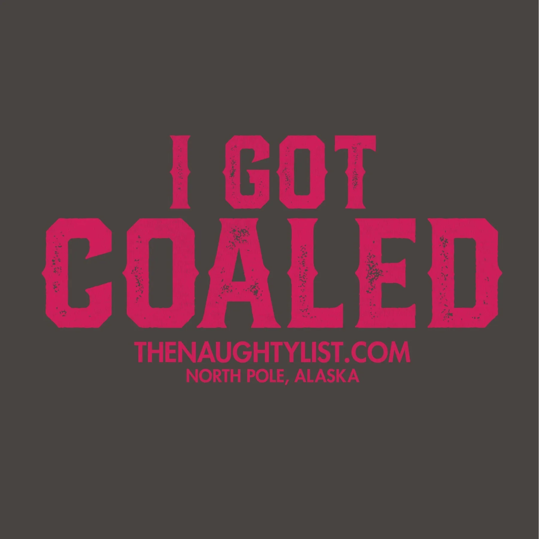 "I Got Coaled" Adult Hooded Fleece Pullover