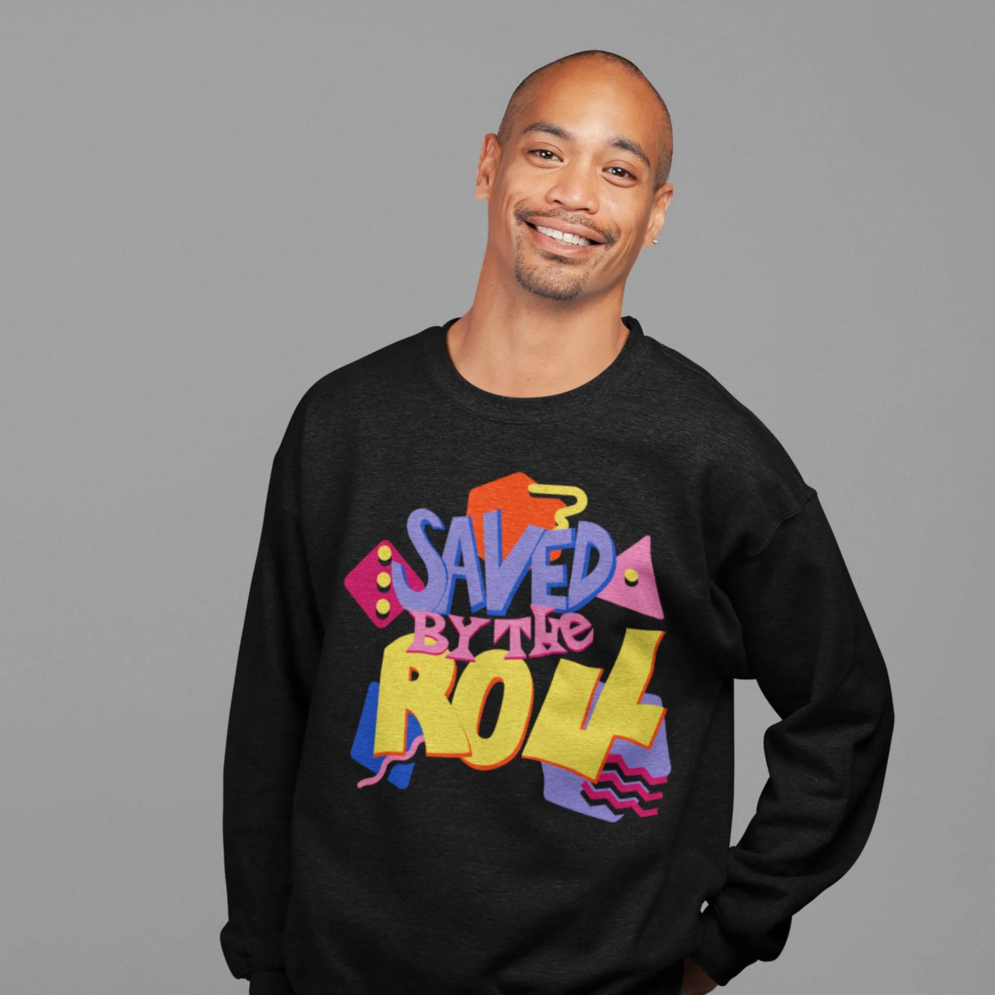 Saved by the Roll Sweatshirt